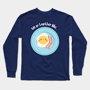 Eggs and Bacon Long Sleeve T-Shirt